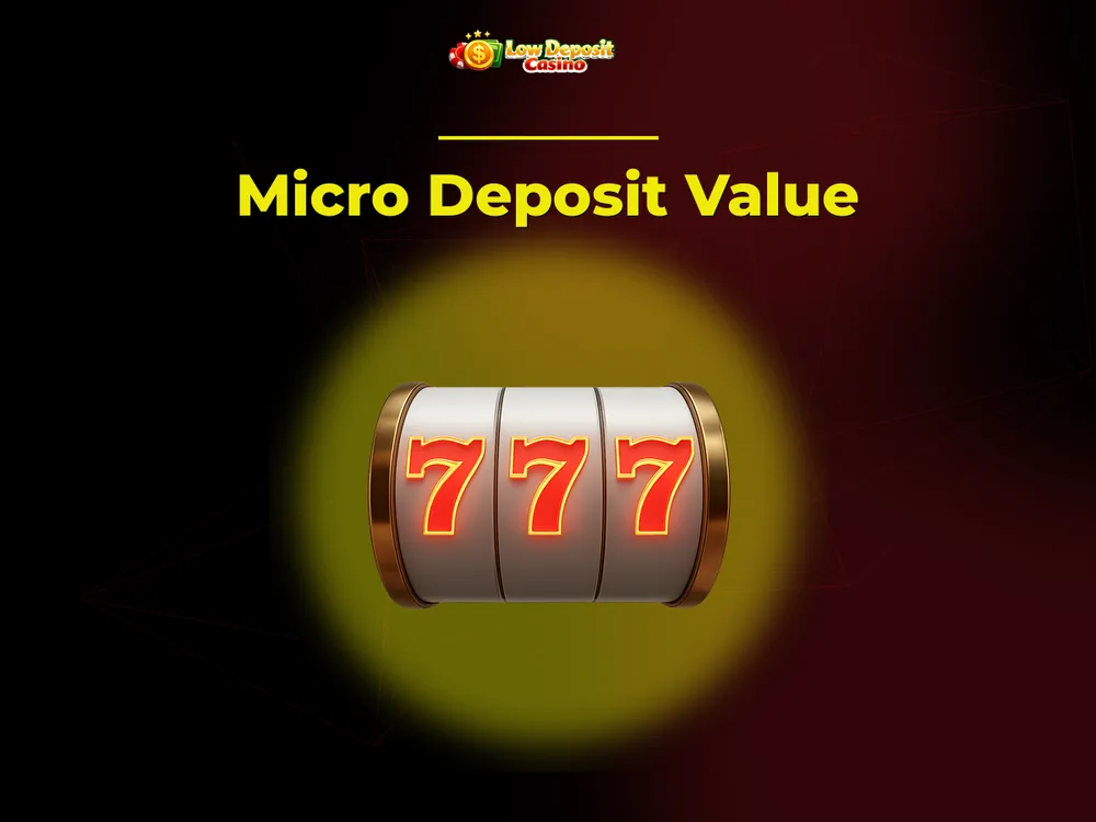low deposit casino - Micro Deposit Value